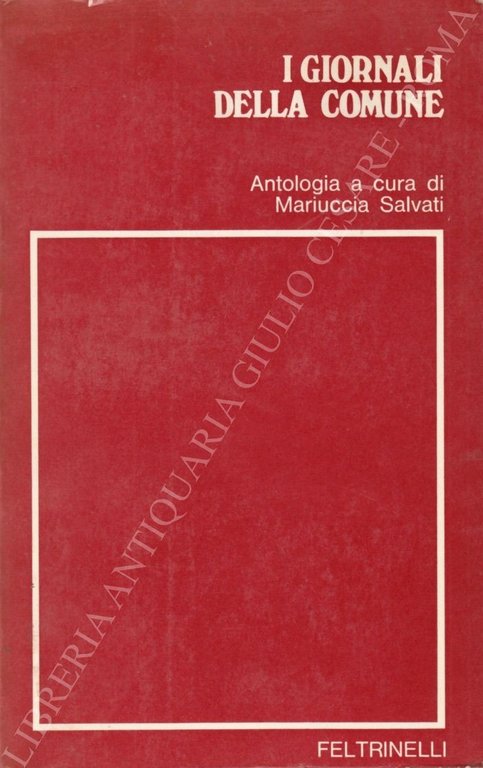I giornali della Comune. Antologia della stampa comunarda 7 settembre … | Immagine Gallery 2