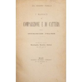 I mandati di comparizione e di cattura nella legislazione italiana. …