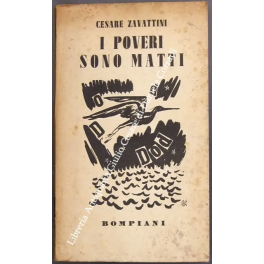 I poveri sono matti. Con sei disegni di Gabriele Mucchi e un disegno, in copertina, di M. Vellani Marchi