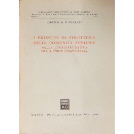 I principi di struttura delle Comunità Europee nella giurisprudenza della …