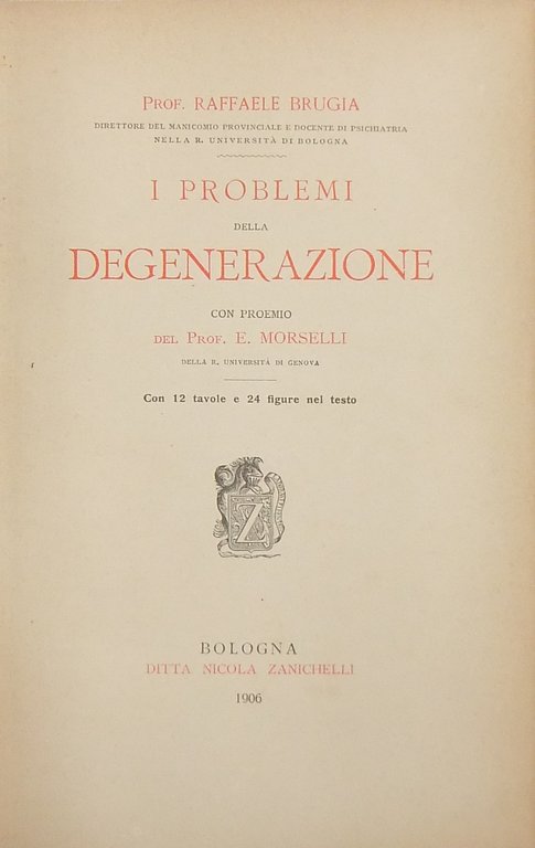 I problemi della degenerazione. Con proemio del Prof. E. Morselli. … | Immagine Gallery 2