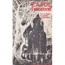 I racconti. Con un saggio introduttivo di Charles Baudelaire