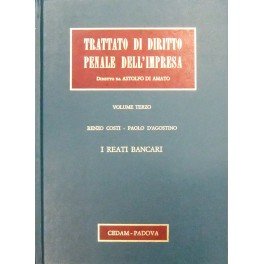 I reati bancari. Costi R. - Introduzione; d'Agostino P. - …