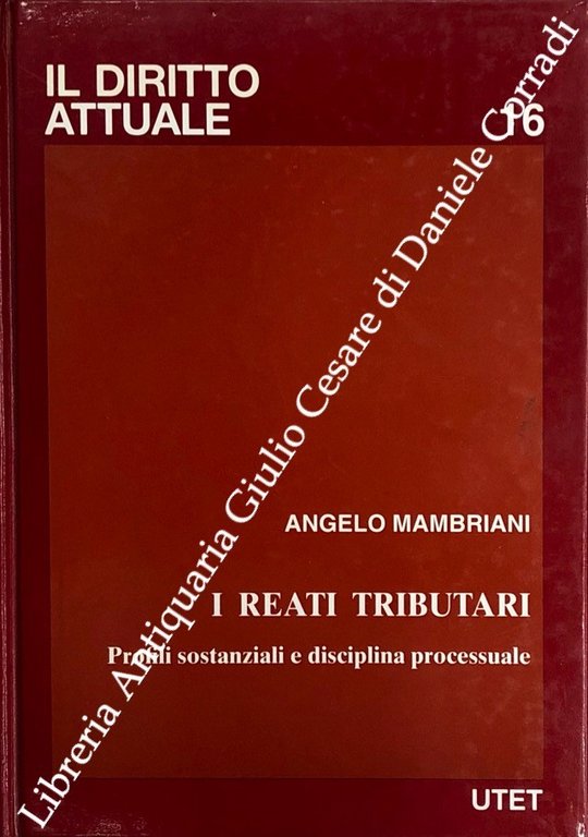 I reati tributari. Profili sostanziali e disciplina processuale | Immagine Gallery 3