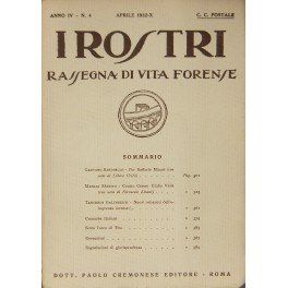 I Rostri. Rassegna di vita forense. Anno IV - N. …