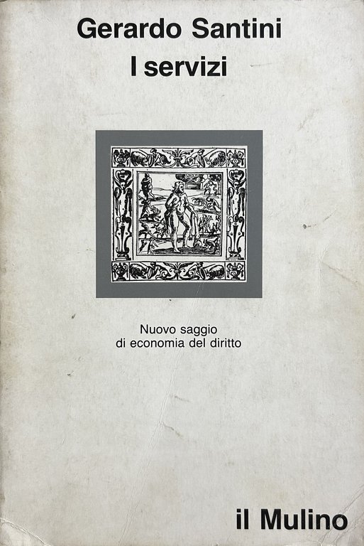 I servizi. Nuovo saggio di economia del diritto | Immagine Gallery 2