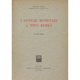 I Sistemi monetari a tipo aureo. Vol. I (unico pubblicato) | Immagine Gallery 1