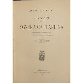 I sonetti della Sgnera Cattareina. La Sgnera Cattareina arvindris. La …