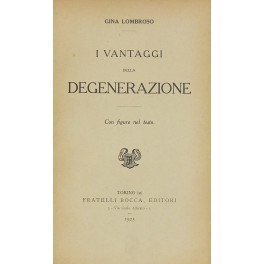 I vantaggi della degenerazione. Con figure nel testo