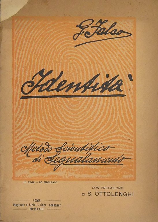 Identità. Metodo scientifico di segnalamento e identificazione. Con prefazione di … | Immagine Gallery 2