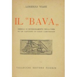 Il Bava. Simbolo di deterioramento della fama di un Capitano …