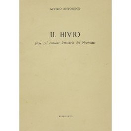 Il bivio. Note sul costume letterario del Novecento