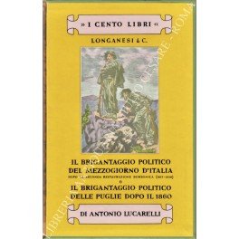 Il brigantaggio politico del Mezzogiorno d'italia dopo la seconda restaurazione …