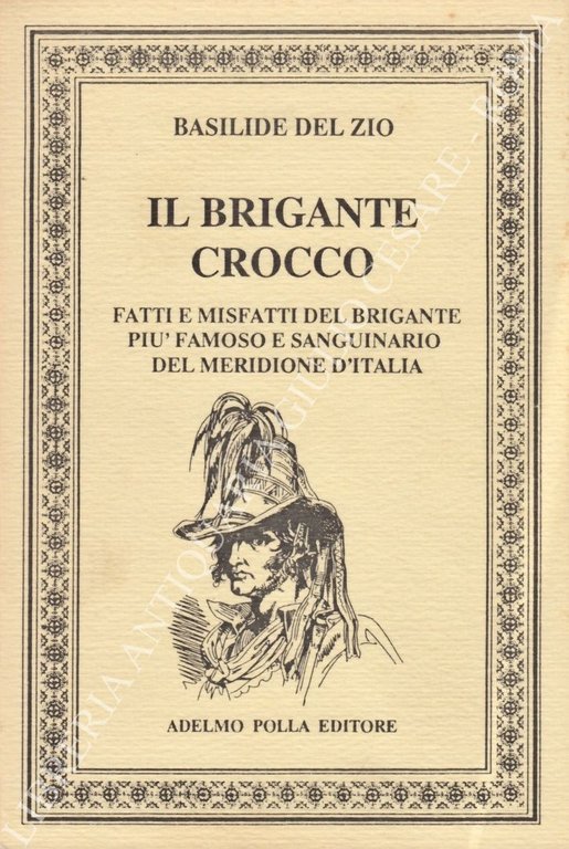 Il brigante Crocco. Fatti e misfatti del brigante più famoso … | Immagine Gallery 2