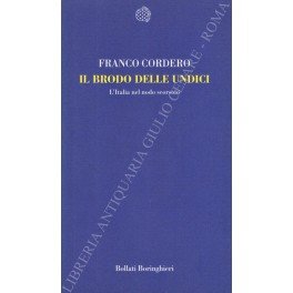 Il brodo delle undici. L'Italia nel nodo scorsoio