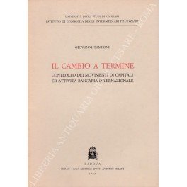 Il cambio a termine. Controllo dei movimenti di capitali ed …