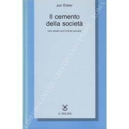 Il cemento della società. Uno studio sull'ordine sociale