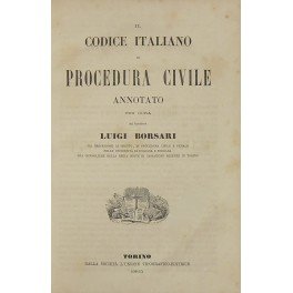 Il Codice italiano di Procedura civile annotato. (Libro I, II …