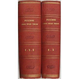 Il Codice penale toscano illustrato sulla scorta delle fonti del …