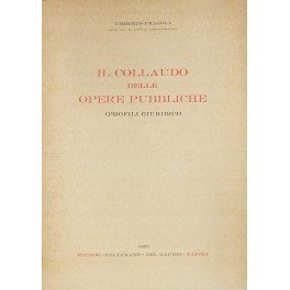 Il collaudo delle opere pubbliche. (Profili giuridici)