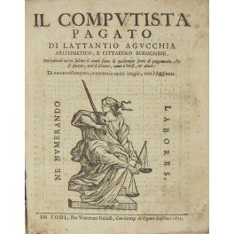 Il computista pagato di Lattantio Agucchia arithmetico, e cittadino bolognese. …