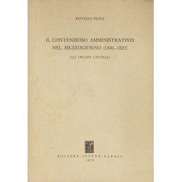 Il contenzioso amministrativo nel mezzogiorno (1806-1821). Gli organi centrali