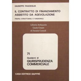 Il contratto di finanziamento assistito da agevolazione. Profili strutturali e …