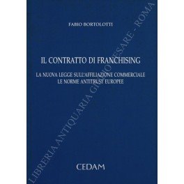 Il contratto di franchising. La nuova legge sull'affiliazione commerciale le …