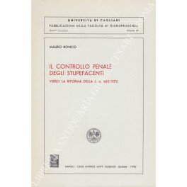 Il controllo penale degli stupefacenti. Verso la riforma della L. …