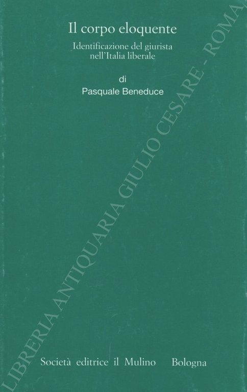 Il corpo eloquente. Identificazione del giurista nell'Italia liberale | Immagine Gallery 2