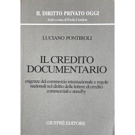 Il credito documentario. Esigenze del commercio internazionale e regole nazionali …