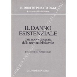 Il danno esistenziale. Una nuova categoria della responsabilità civile