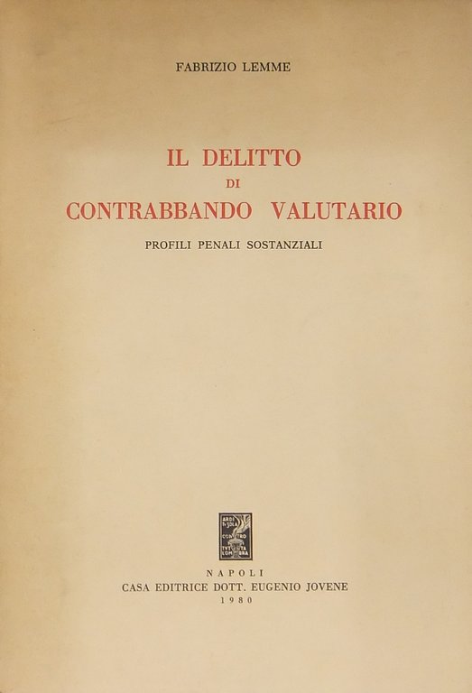 Il delitto di contrabbando valutario. Profili penali sostanziali | Immagine Gallery 2