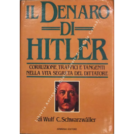 Il denaro di Hitler. Corruzione, traffici e tangenti nella vita … | Immagine Gallery 1