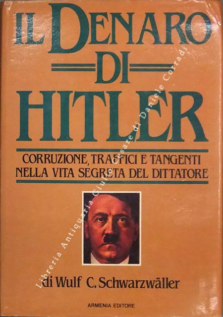 Il denaro di Hitler. Corruzione, traffici e tangenti nella vita … | Immagine Gallery 2