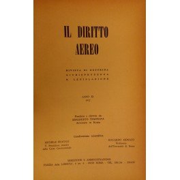 Il diritto aereo. Rivista trimestrale di dottrina giurisprudenza e legislazione. …