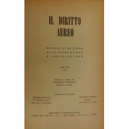 Il diritto aereo. Rivista trimestrale di dottrina giurisprudenza e legislazione. …
