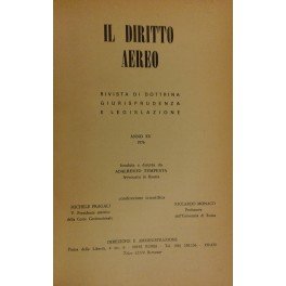 Il diritto aereo. Rivista trimestrale di dottrina giurisprudenza e legislazione. …