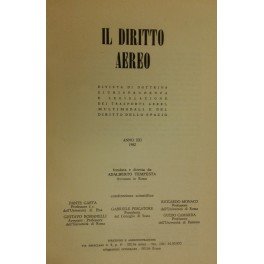 Il diritto aereo. Rivista trimestrale di dottrina giurisprudenza e legislazione …