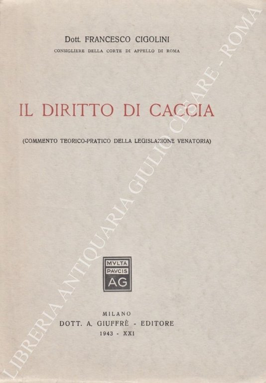 Il diritto di caccia. (Commento teorico-pratico della legislazione venatoria) | Immagine Gallery 2