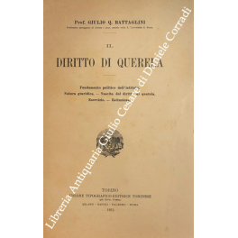 Il diritto di querela. Fondamento politico dell'Istituto. Natura giuridica. Nascita …