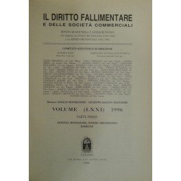 Il Diritto Fallimentare e delle società commerciali. Rivista di dottrina e giurisprudenza (già diretta da Italo De Piccoli 1924-1940 e Renzo Provinciali 1941-1981). Vol. LXXI - 1996. Diretta da Angelo Bonsignori, Giuseppe Ragusa Maggiore