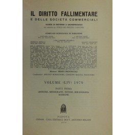 Il Diritto Fallimentare e delle società commerciali. Rivista di dottrina e giurisprudenza (già diretta da Italo De Piccoli 1924-1940). Vol. LIV - 1979. Diretta da Renzo Provinciali. Condirettori: Angelo Bonsignori, Giuseppe Ragusa Maggiore