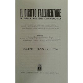 Il Diritto Fallimentare e delle società commerciali. Rivista di dottrina e giurisprudenza (già diretta da Italo De Piccoli 1924-1940 e Renzo Provinciali 1941-1981). Vol. LXXXV - 2010. Diretta da Giuseppe Ragusa Maggiore