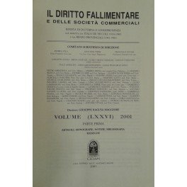 Il Diritto Fallimentare e delle società commerciali. Rivista di dottrina e giurisprudenza (già diretta da Italo De Piccoli 1924-1940 e Renzo Provinciali 1941-1981). Vol. LXXVI - 2001. Diretta da Giuseppe Ragusa Maggiore