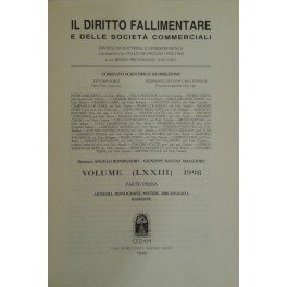 Il Diritto Fallimentare e delle società commerciali. Rivista di dottrina e giurisprudenza (già diretta da Italo De Piccoli 1924-1940 e Renzo Provinciali 1941-1981). Vol. LXXIII - 1998. Diretta da Angelo Bonsignori, Giuseppe Ragusa Maggiore
