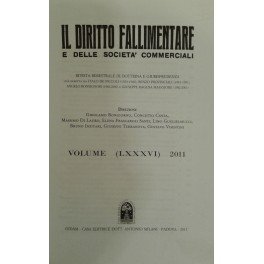 Il Diritto Fallimentare e delle società commerciali. Rivista di dottrina e giurisprudenza (già diretta da Italo De Piccoli 1924-1940 e Renzo Provinciali 1941-1981). Vol. LXXXVI - 2011. Diretta da Giuseppe Ragusa Maggiore