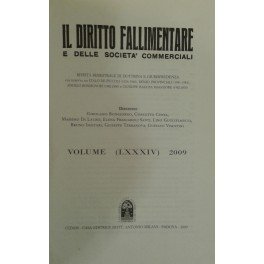 Il Diritto Fallimentare e delle società commerciali. Rivista di dottrina e giurisprudenza (già diretta da Italo De Piccoli 1924-1940 e Renzo Provinciali 1941-1981). Vol. LXXXIV - 2009. Diretta da Giuseppe Ragusa Maggiore