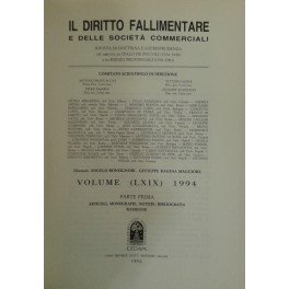 Il Diritto Fallimentare e delle società commerciali. Rivista di dottrina e giurisprudenza (già diretta da Italo De Piccoli 1924-1940 e Renzo Provinciali 1941-1981). Vol. LXIX - 1994. Diretta da Angelo Bonsignori, Giuseppe Ragusa Maggiore