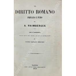 Il diritto romano privato e puro. Con l'aggiunta delle leggi …